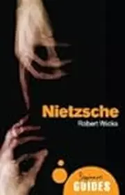 Nietzsche: A Beginner's Guide