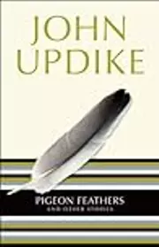 Pigeon Feathers: And Other Stories