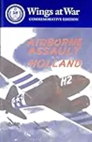 Airborne Assault on Holland: An Interim Report