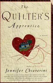 The Quilter's Apprentice (Book One The Elm Creek Quilts Series)