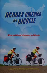 Across America by Bicycle: Alice and Bobbi's Summer on Wheels