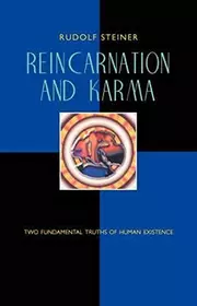 Reincarnation and Karma: Two Fundamental Truths of Human Existence (CW 135)