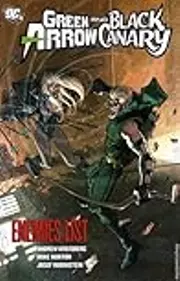 Green Arrow and Black Canary, Vol. 4: Enemies List