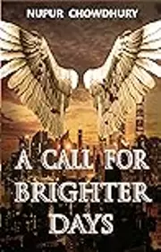 A Call for Brighter Days