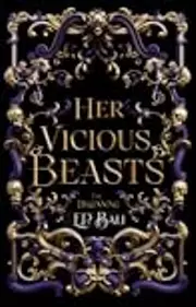 Her Vicious Beasts: The Beginning