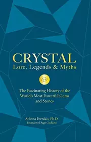 Crystal Lore, Legends  Myths