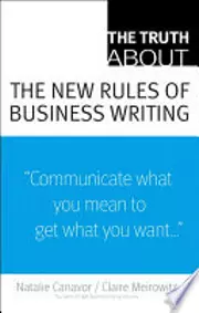 The Truth About the New Rules of Business Writing