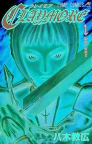 Claymore, Vol. 1: Silver-eyed Slayer