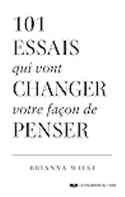 101 essais qui vont changer votre façon de penser