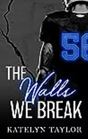 The Walls We Break