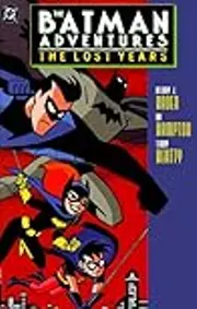The Batman Adventures: The Lost Years
