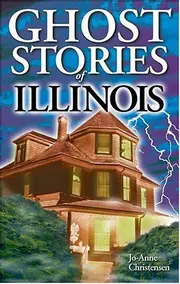 Ghost Stories of Illinois