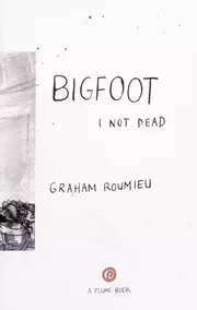 Bigfoot: I Not Dead