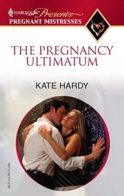 The Pregnancy Ultimatum (Pregnant Mistresses)