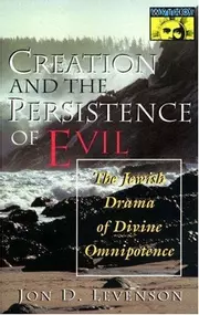 Creation and the Persistence of Evil