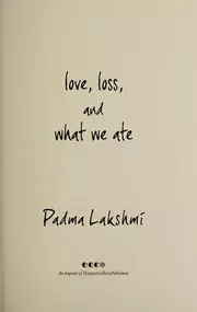 Love, Loss, and What We Ate: A Memoir