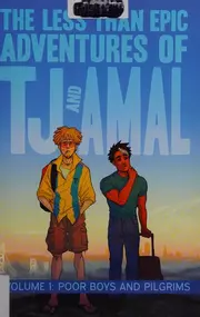 The Less Than Epic Adventures of TJ and Amal, Vol. 1: Poor Boys and Pilgrims