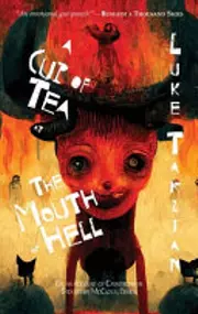 A Cup of Tea at the Mouth of Hell