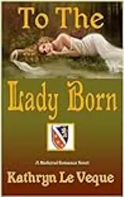 To the Lady Born