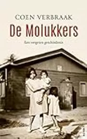 De Molukkers: een vergeten geschiedenis