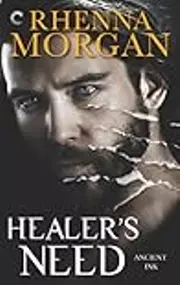 Healer's Need: The Ancient Ink Series, book 2
