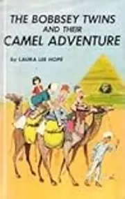 The Bobbsey Twins And Their Camel Adventure