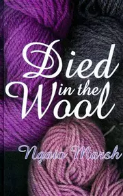 Died in the Wool (Roderick Alleyn #13)