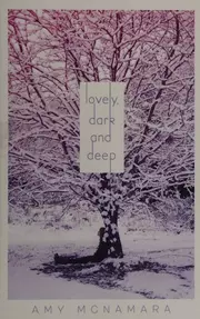 Lovely, dark and deep