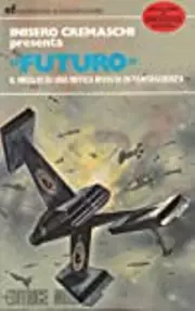 «Futuro»: Il meglio di una mitica rivista di fantascienza