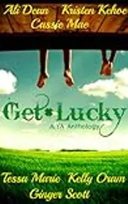 Get Lucky: A YA Anthology