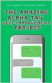 The Amazing Alpha Tau Self-Improvement Project