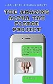 The Amazing Alpha Tau Pledge Project
