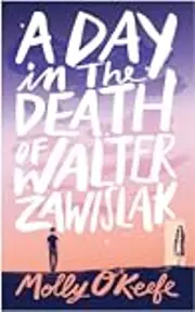 A Day in the Death of Walter Zawislak