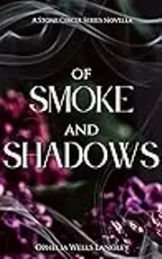 Of Smoke and Shadows