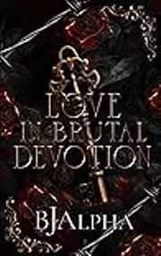 Love in Brutal Devotion