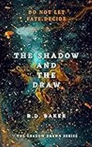The Shadow and the Draw