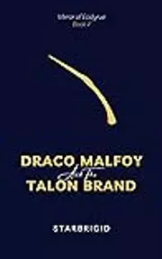 Draco Malfoy and the Talon Brand