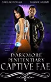 Darkmore Penitentiary: Captive Fae