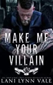 Make Me Your Villain