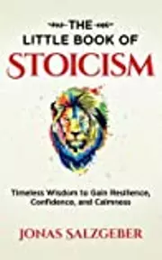 The Little Book of Stoicism