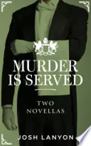 Murder is Served: Two Novellas