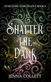 Shatter the Dark