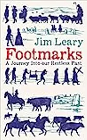 Footmarks: A Journey into our restless past