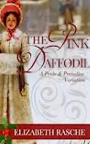 The Pink Daffodil: Variations on a Jane Austen Christmas