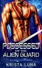 Possessed by the Alien Guard