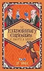 The Extraordinary Curiosities of Ixworth and Maddox