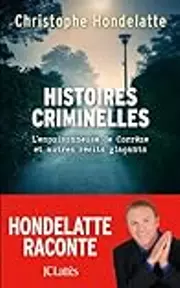 Histoires criminelles : L'empoisonneuse de Corrèze et autres récits glaçants