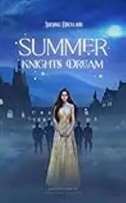 Summer Knights Dream