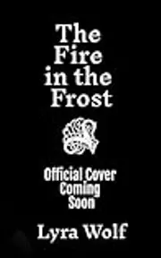 The Fire in the Frost