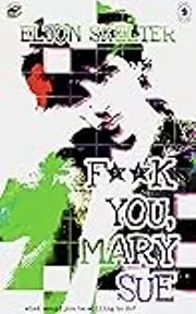 F**k You, Mary Sue